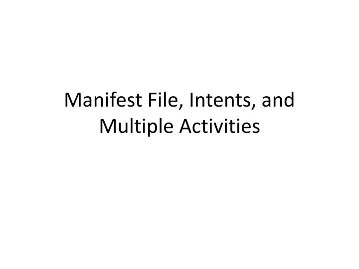 manifest file intents and multiple activities
