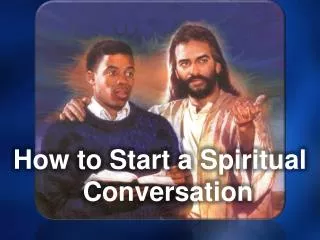 How to Start a Spiritual Conversation