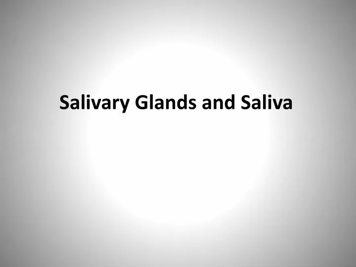 salivary glands and saliva