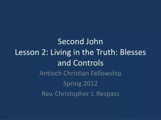 Second John Lesson 2: Living in the Truth: Blesses and Controls