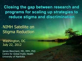 NIMH Satellite on Stigma Reduction Washington, DC July 22, 2012