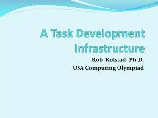 A Task Development Infrastructure