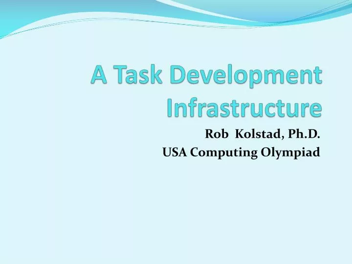 a task development infrastructure
