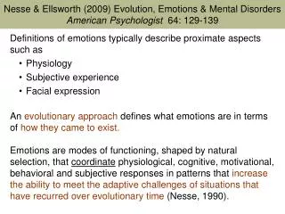 Definitions of emotions typically describe proximate aspects such as Physiology