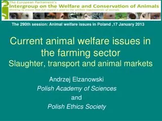 Current animal welfare issues in the farming sector Slaughter, transport and animal markets
