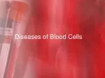 Diseases of Blood Cells
