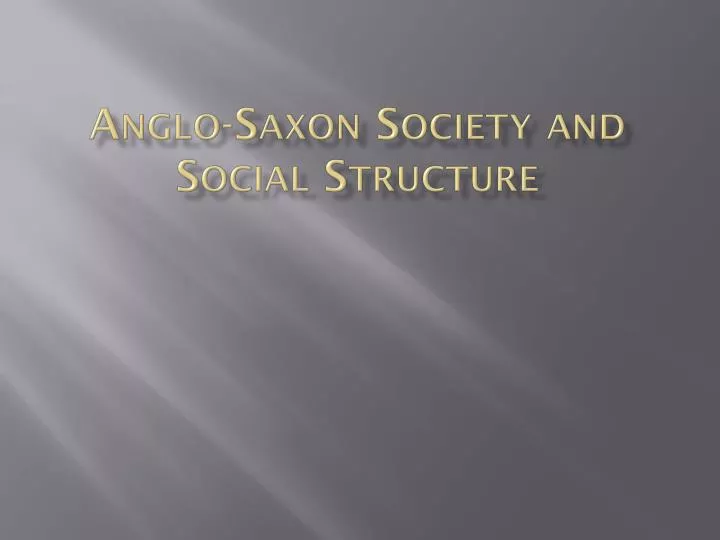anglo saxon society and social structure