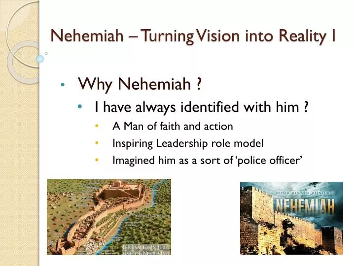 nehemiah turning vision into reality i