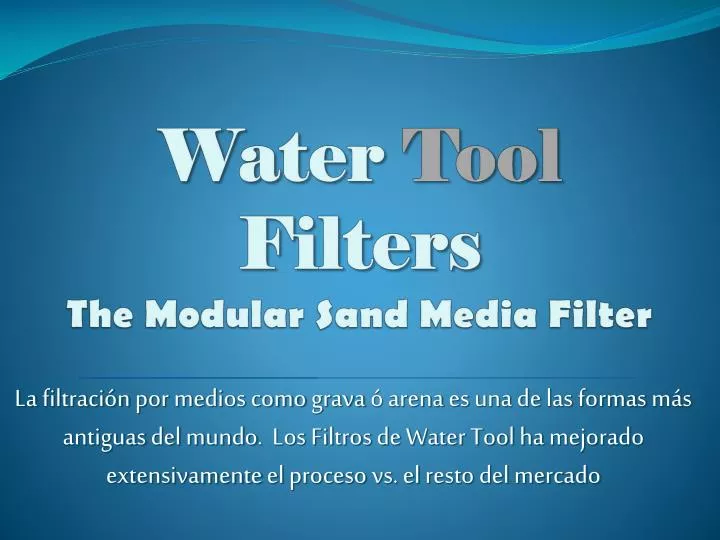 water tool filters the modular sand media filter