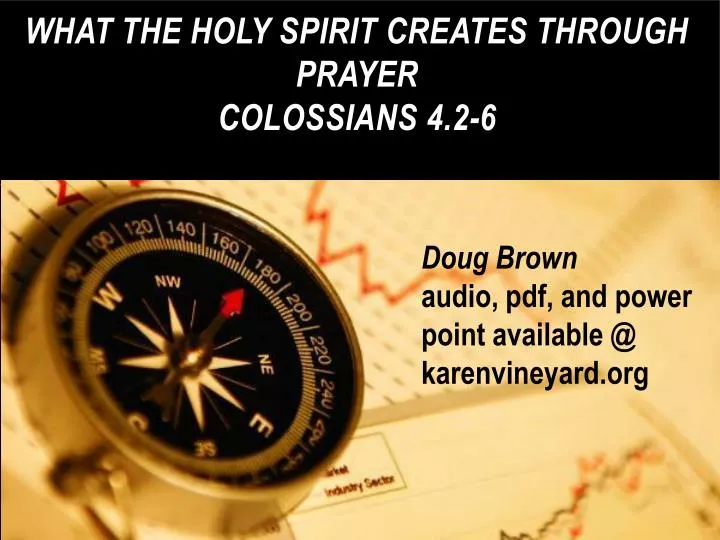 what the holy spirit creates through prayer colossians 4 2 6