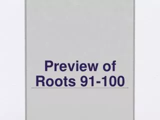 Preview of Roots 91-100