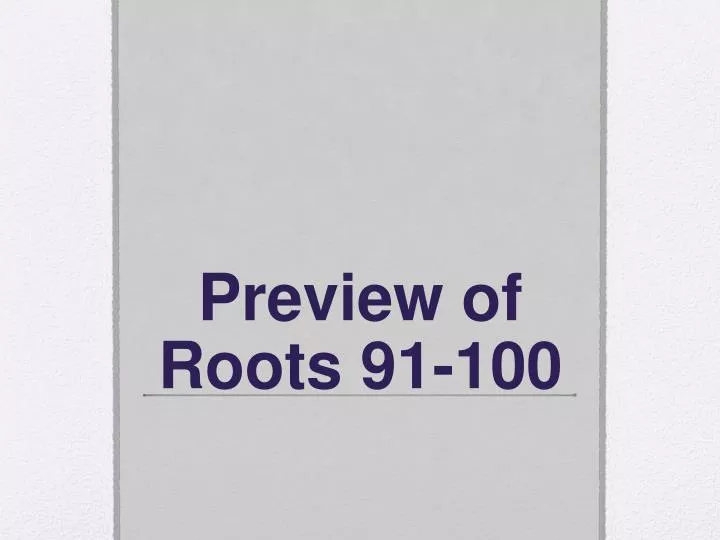 preview of roots 91 100