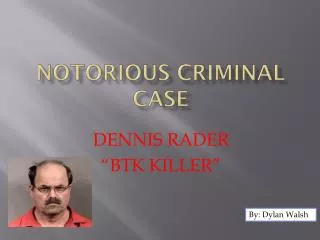 Notorious Criminal Case