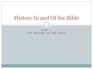 History In and Of the Bible