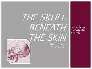 The skull beneath the skin part two by p.d . james