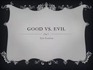 Good vs. Evil