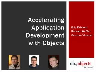 Accelerating Application Development with Objects