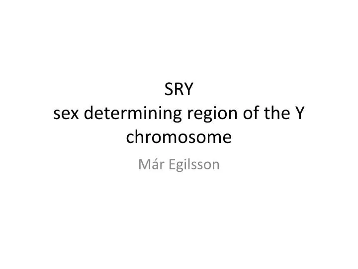 sry sex determining region of the y chromosome