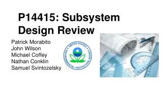 P14415: Subsystem Design Review