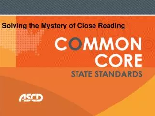 Solving the Mystery of Close Reading