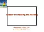 Chapter 11: Indexing and Hashing - slide 1