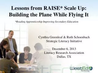 Lessons from RAISE* Scale Up: Building the Plane While Flying It