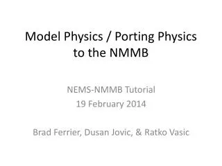 Model Physics / Porting Physics to the NMMB