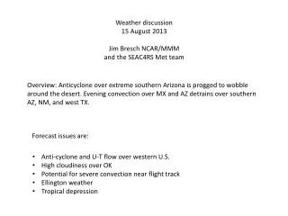 Weather discussion 15 August 2013 Jim Bresch NCAR/MMM and the SEAC4RS Met team