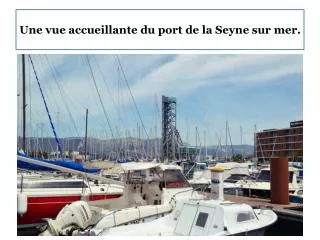 une vue accueillante du port de la seyne sur mer