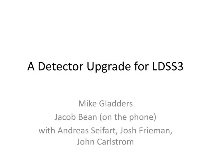 a detector upgrade for ldss3