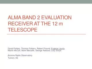 ALMA BAND 2 EVALUATION RECEIVER AT THE 12 m TELESCOPE