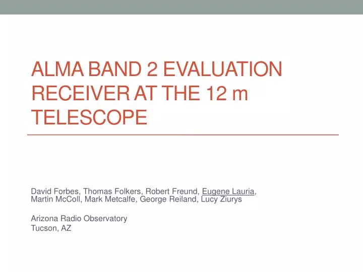 alma band 2 evaluation receiver at the 12 m telescope