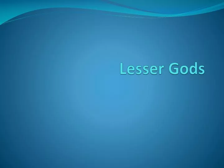 lesser gods