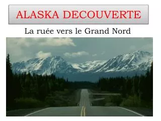 alaska decouverte
