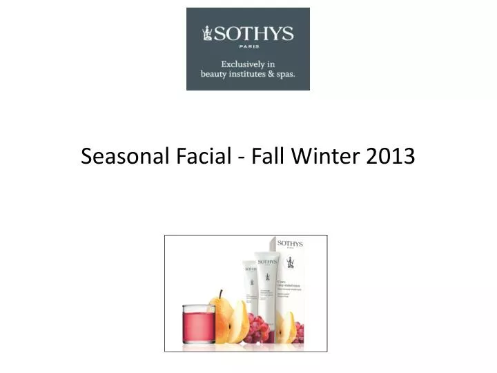 seasonal facial fall winter 2013