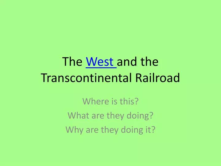 the west and the transcontinental railroad