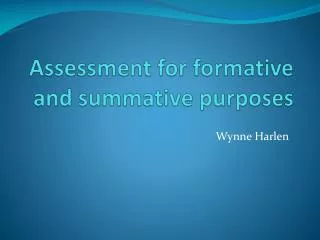 Assessment for formative and summative purposes