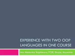 Experience with Two OOP languages in one course