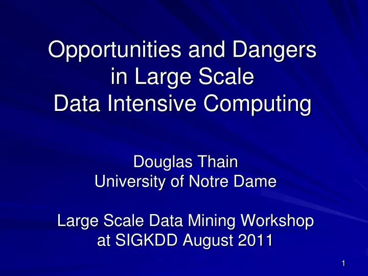opportunities and dangers in large scale data intensive computing