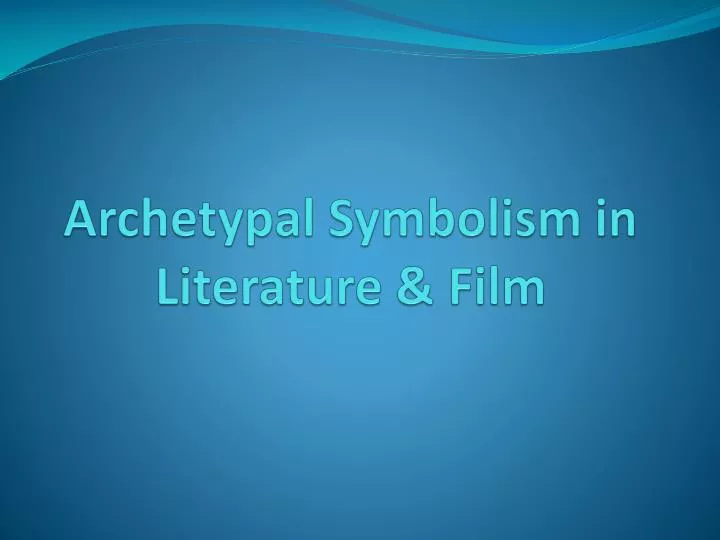 archetypal symbolism in literature film