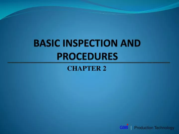 basic inspection and procedures
