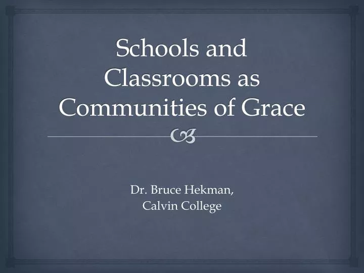 schools and classrooms as communities of grace