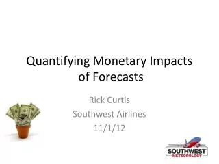 Quantifying Monetary Impacts of Forecasts