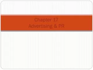 Chapter 17 Advertising &amp; PR