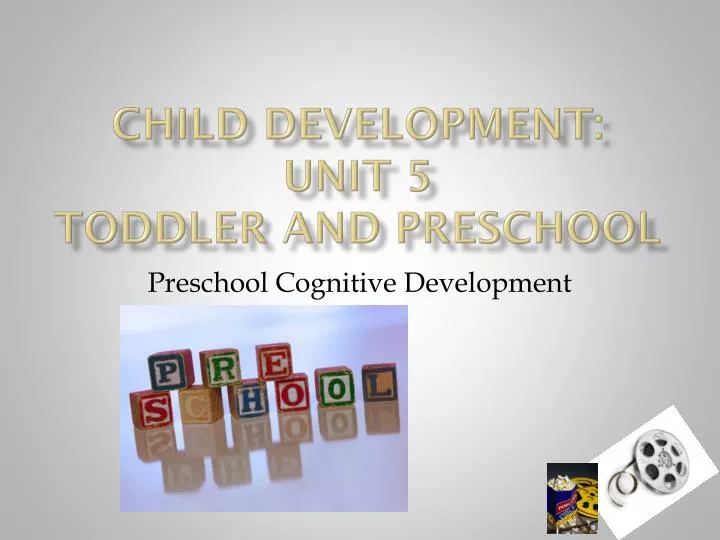 child development unit 5 toddler and preschool