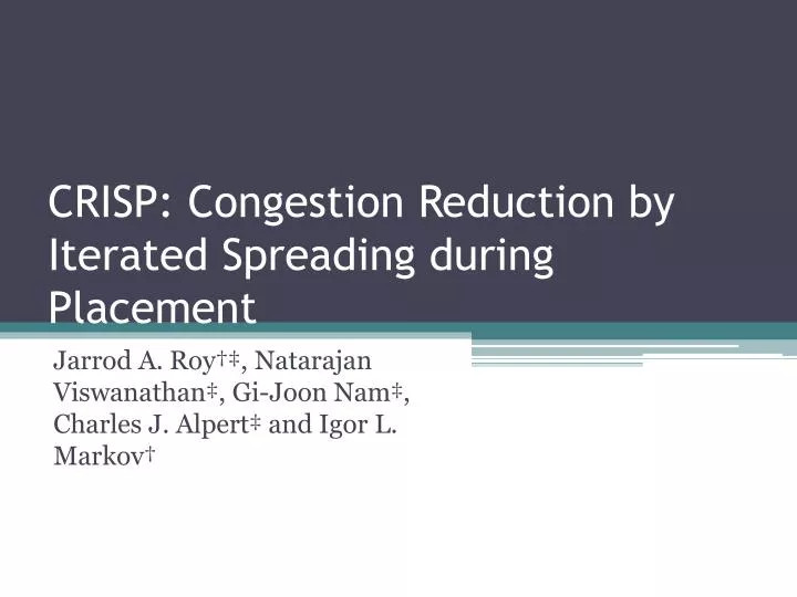 crisp congestion reduction by iterated spreading during placement