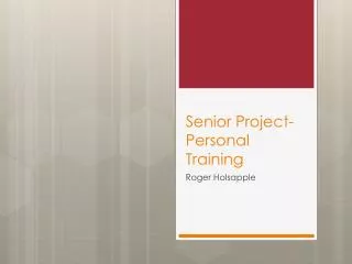 Senior Project- Personal Training