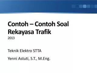 Contoh – Contoh Soal Rekayasa Trafik 2013