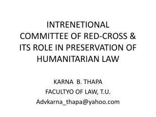 INTRENETIONAL COMMITTEE OF RED-CROSS &amp; ITS ROLE IN PRESERVATION OF HUMANITARIAN LAW