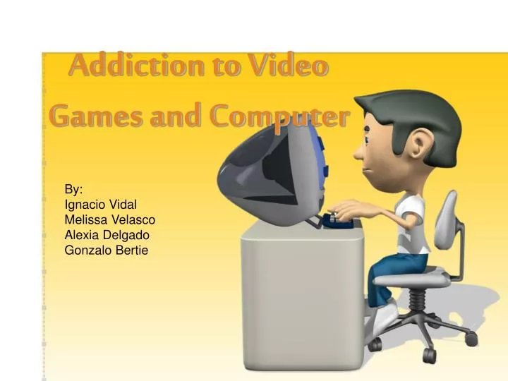 addiction to video games and computer